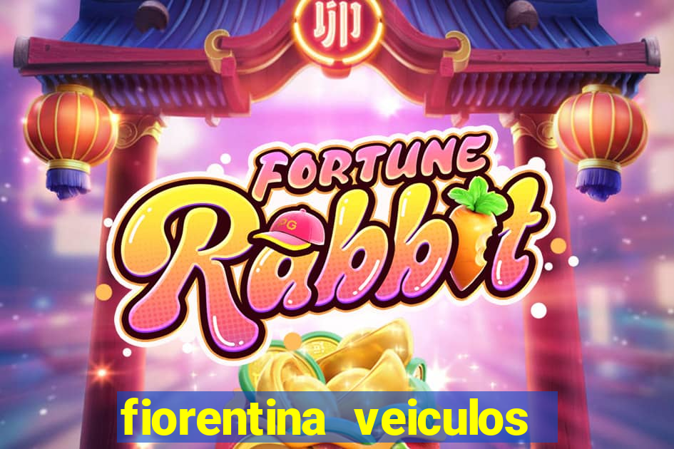 fiorentina veiculos dois vizinhos